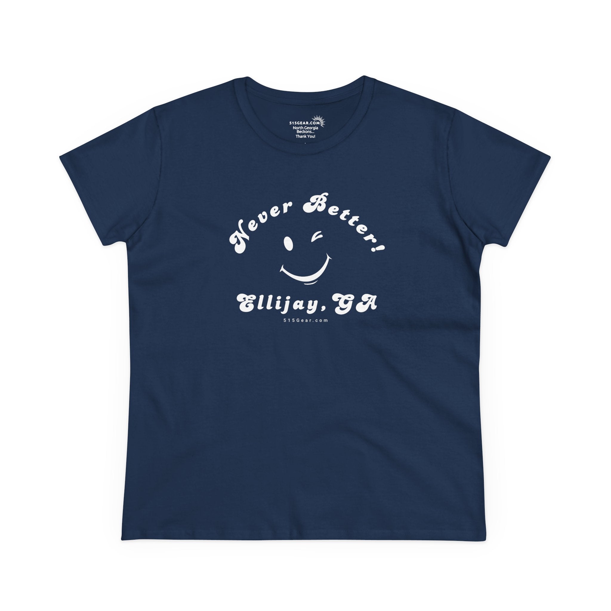 Navy blue women's t-shirt with white smiley face and text "Never Better! Ellijay, GA" by 515Gear.com (front design)
