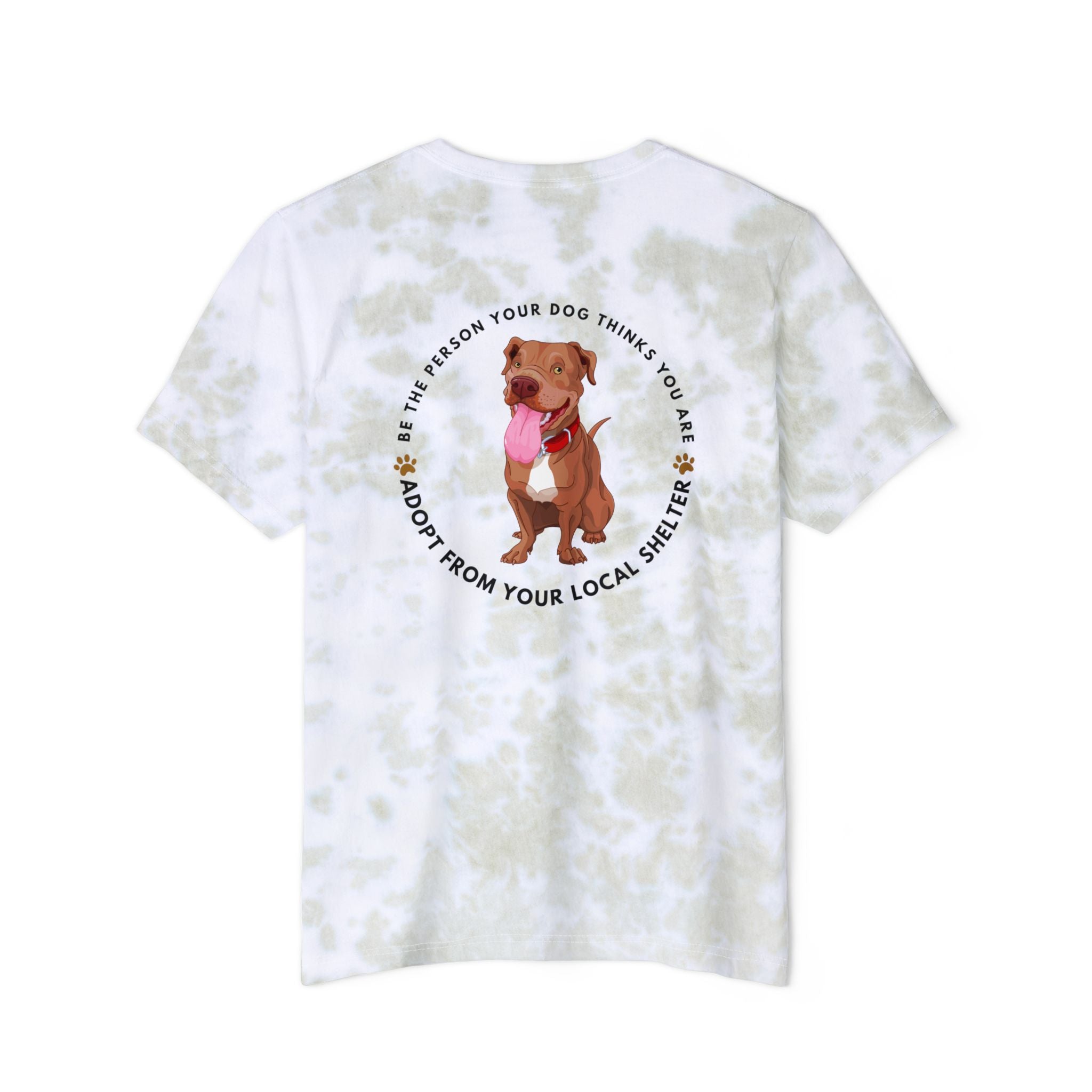 Unisex Adult T-shirt, Be the Person your dog thinks you are! | by 515Gear.com | Adopt from your local Shelter