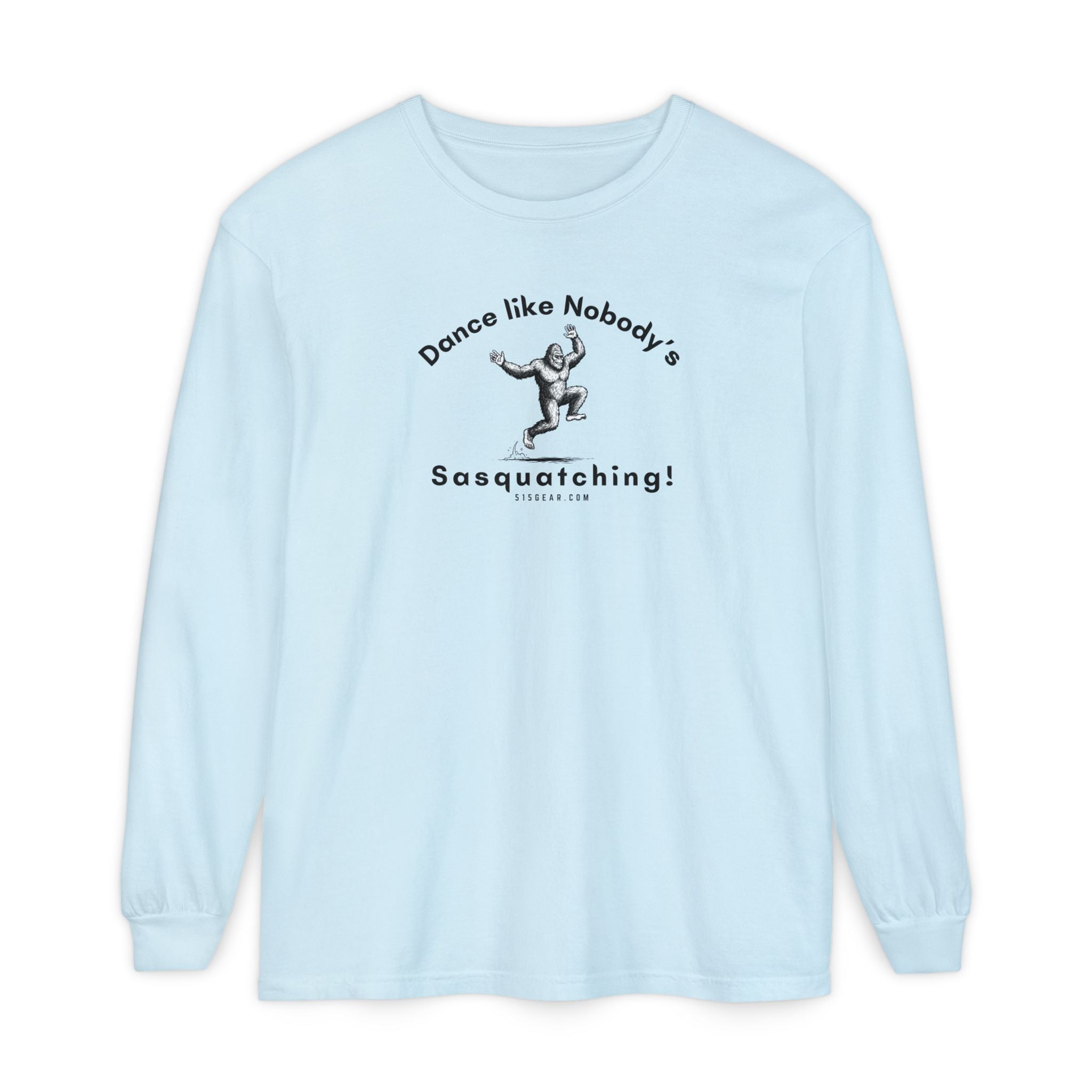 Dance Like Nobody's Sasquatching - Comfort Colors Unisex Long Sleeve T-Shirt by 515Gear.com