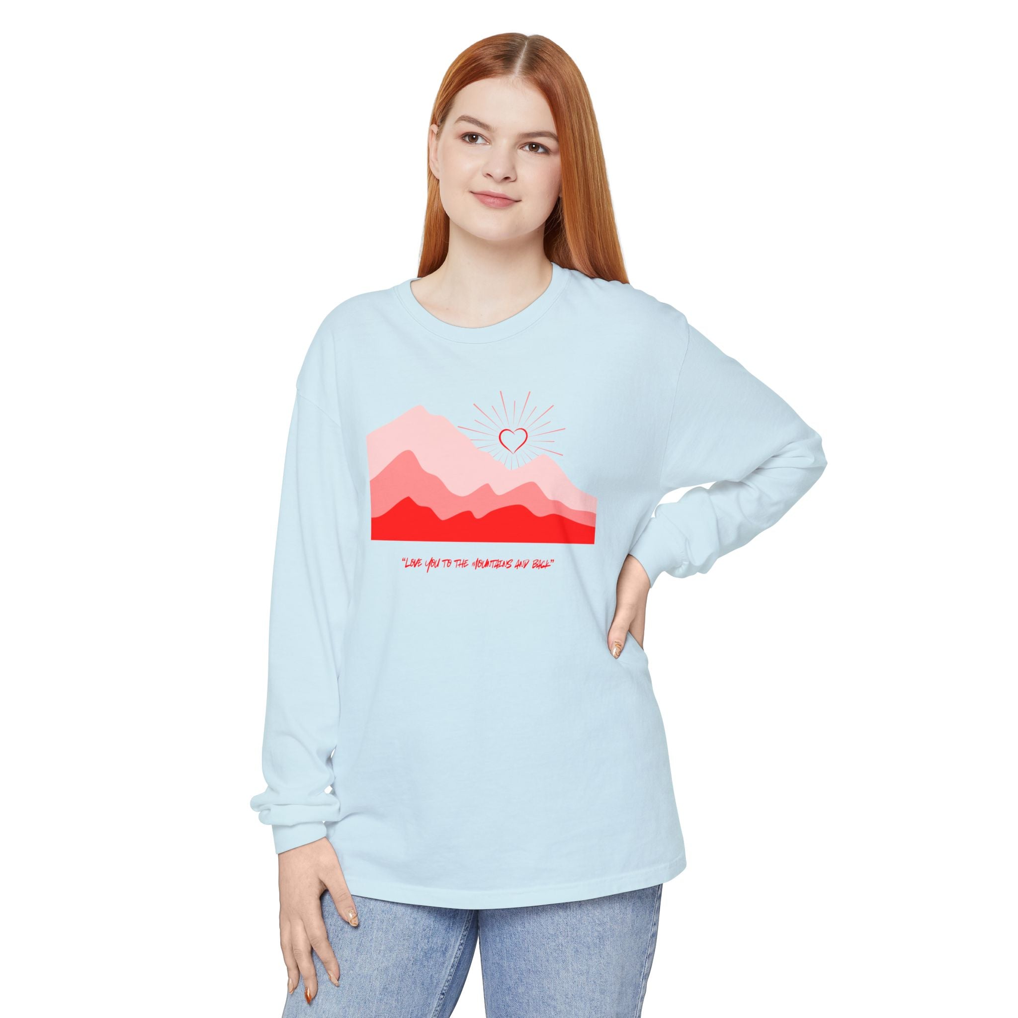 Love you to the Mountains long sleeve T-Shirt