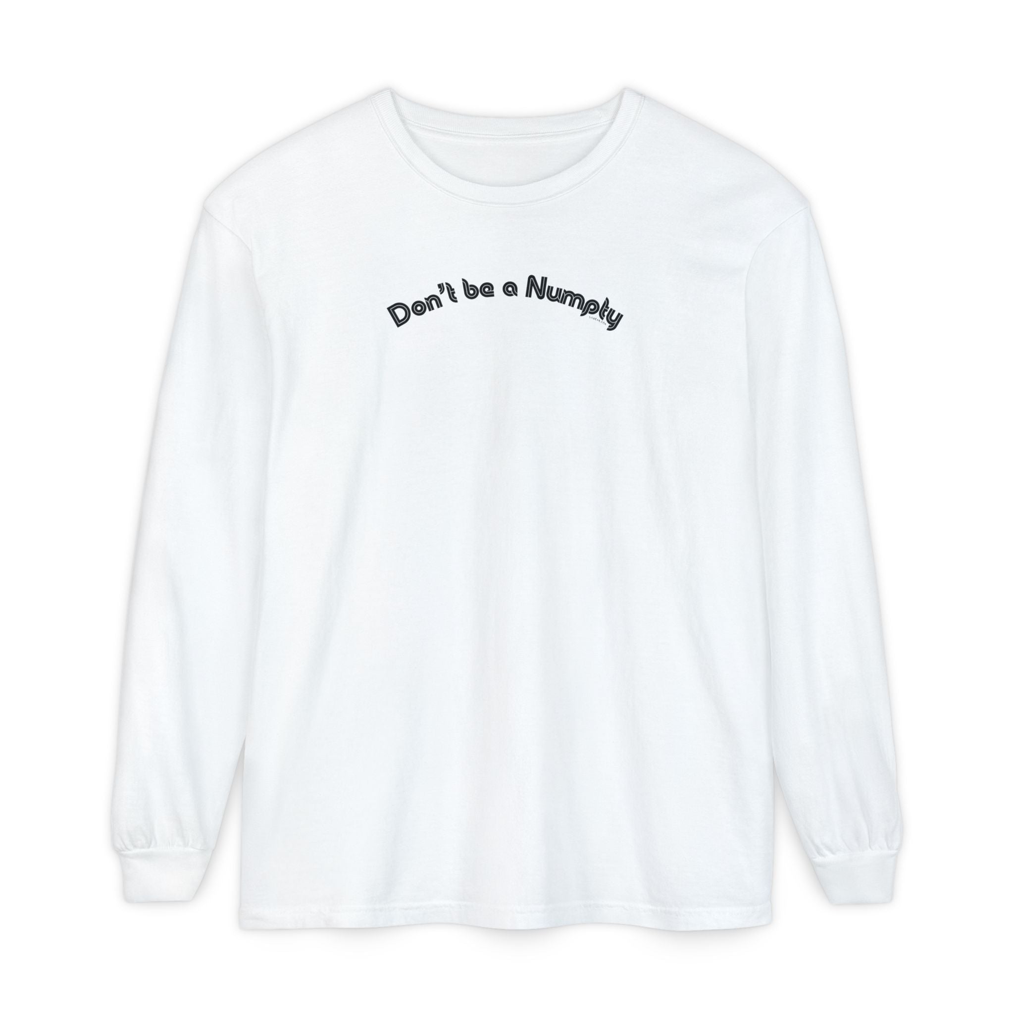White long sleeve t-shirt with text 'Don't be a Numpty' on a white background