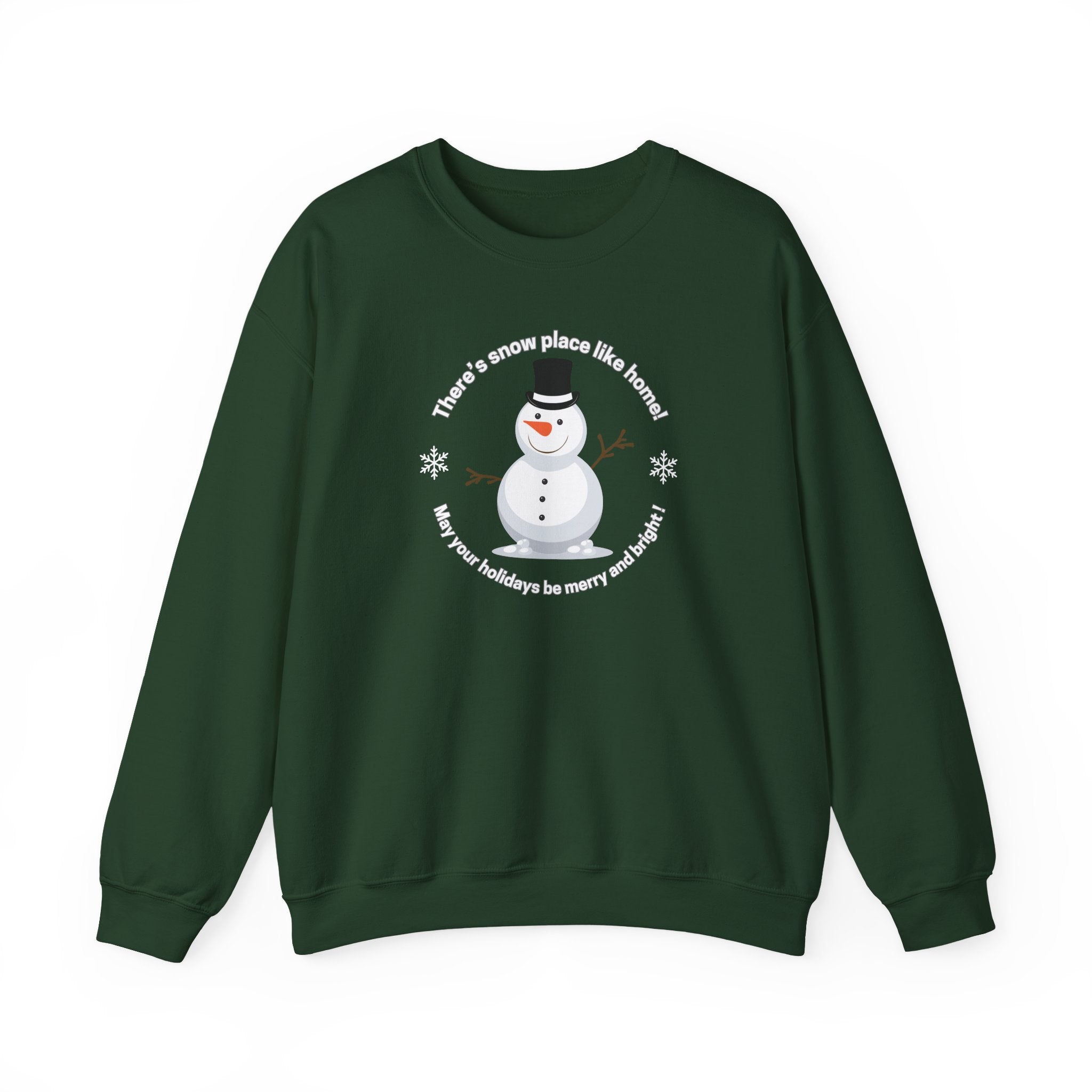Green unisex sweatshirt with a snowman graphic and text saying "There's Snow Place Like Home! May your holidays be merry and bright! by 515Gear.com