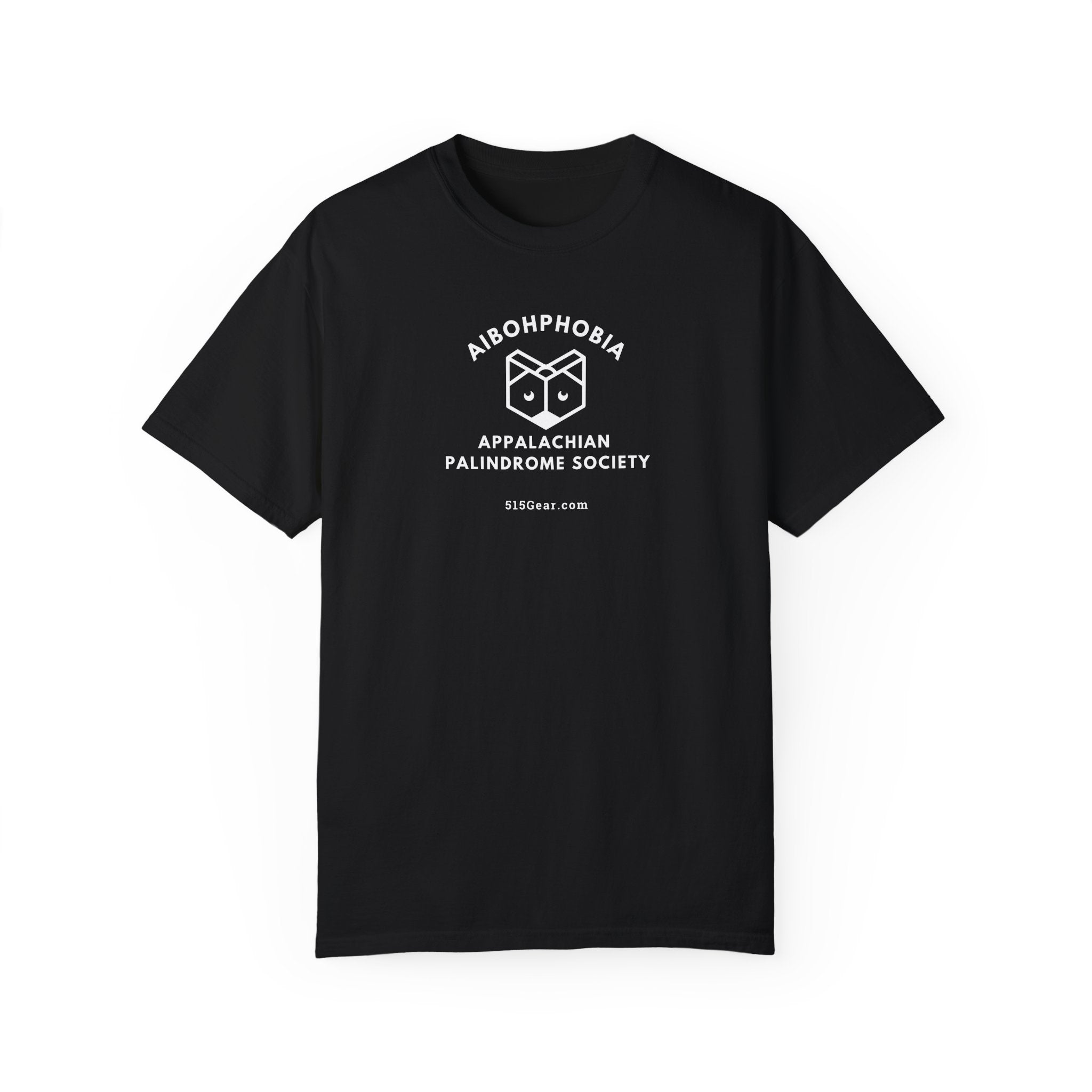 Unisex Adult T-shirt, Aibohphobia Word fun! | by 515Gear.com | Nothing to fear but fear itself!
