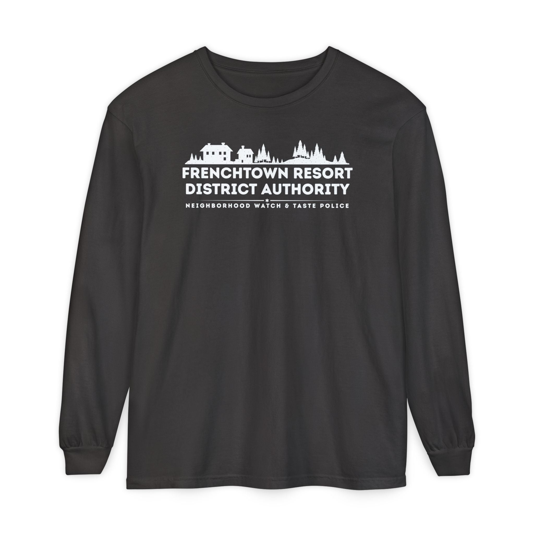 Charcol Comfort Colors long-sleeve tee with text Frenchtown Resort District Authority Neighborhood Watch & Taste Police