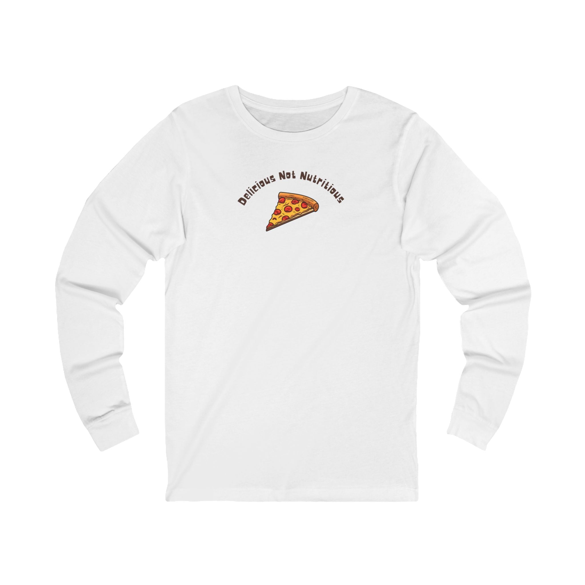 White long-sleeve shirt with a pizza slice graphic and text "delicious not nutritious"