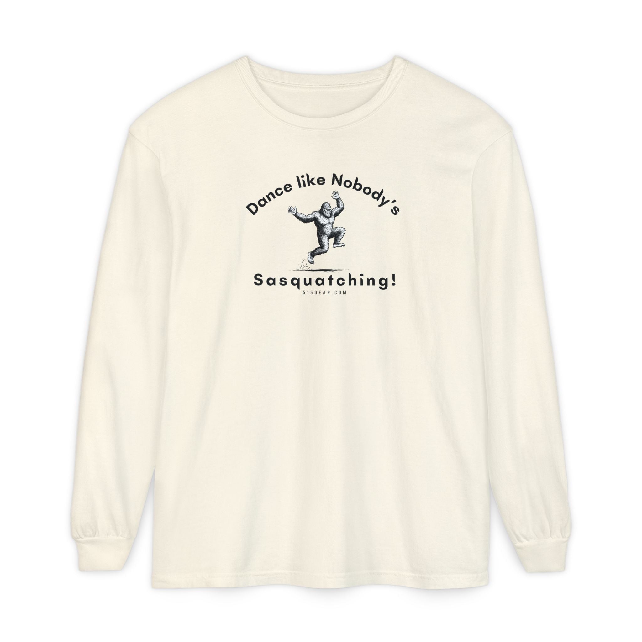 Dance Like Nobody's Sasquatching - Comfort Colors Unisex Long Sleeve T-Shirt by 515Gear.com