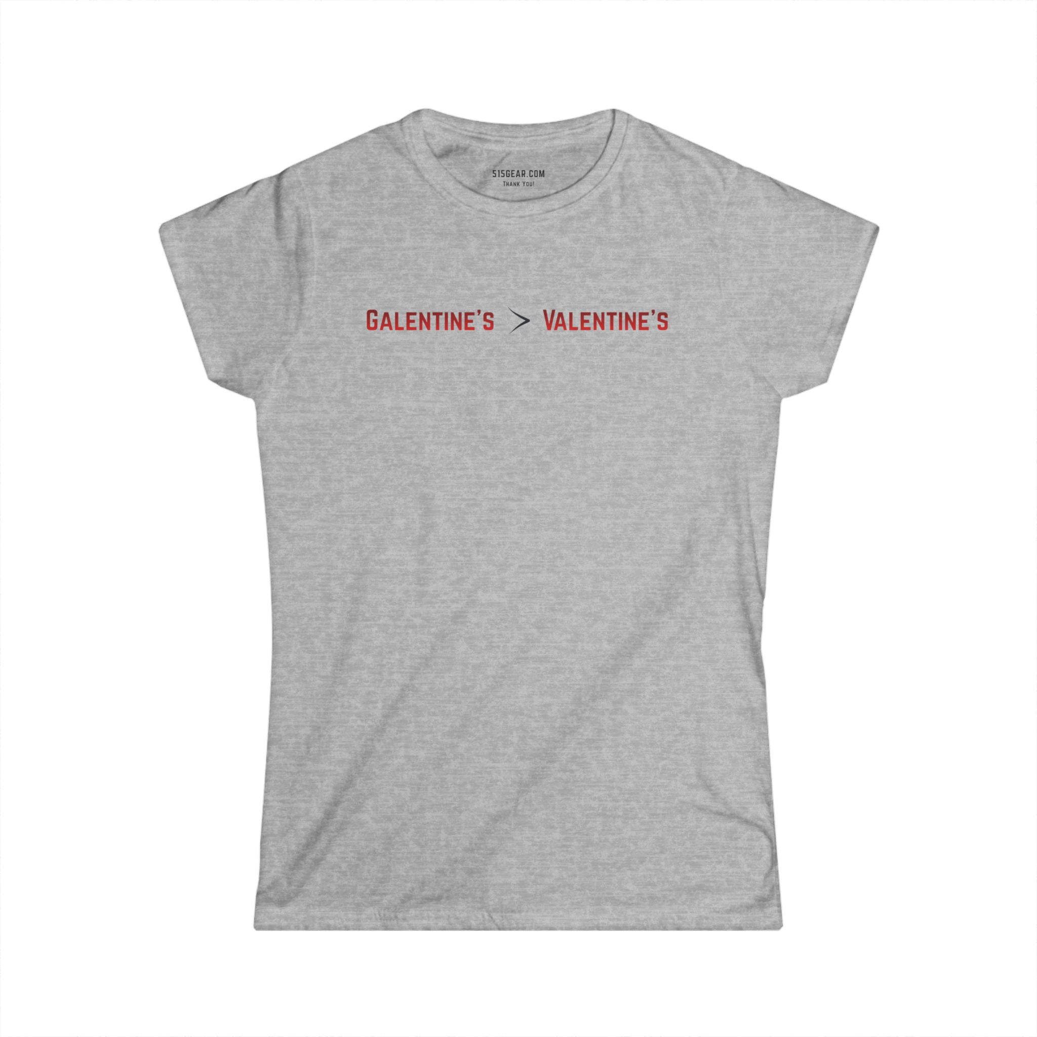 Gray women's Softstyle tee with text Galentine's over Valentine's Day celebrating Feb 13