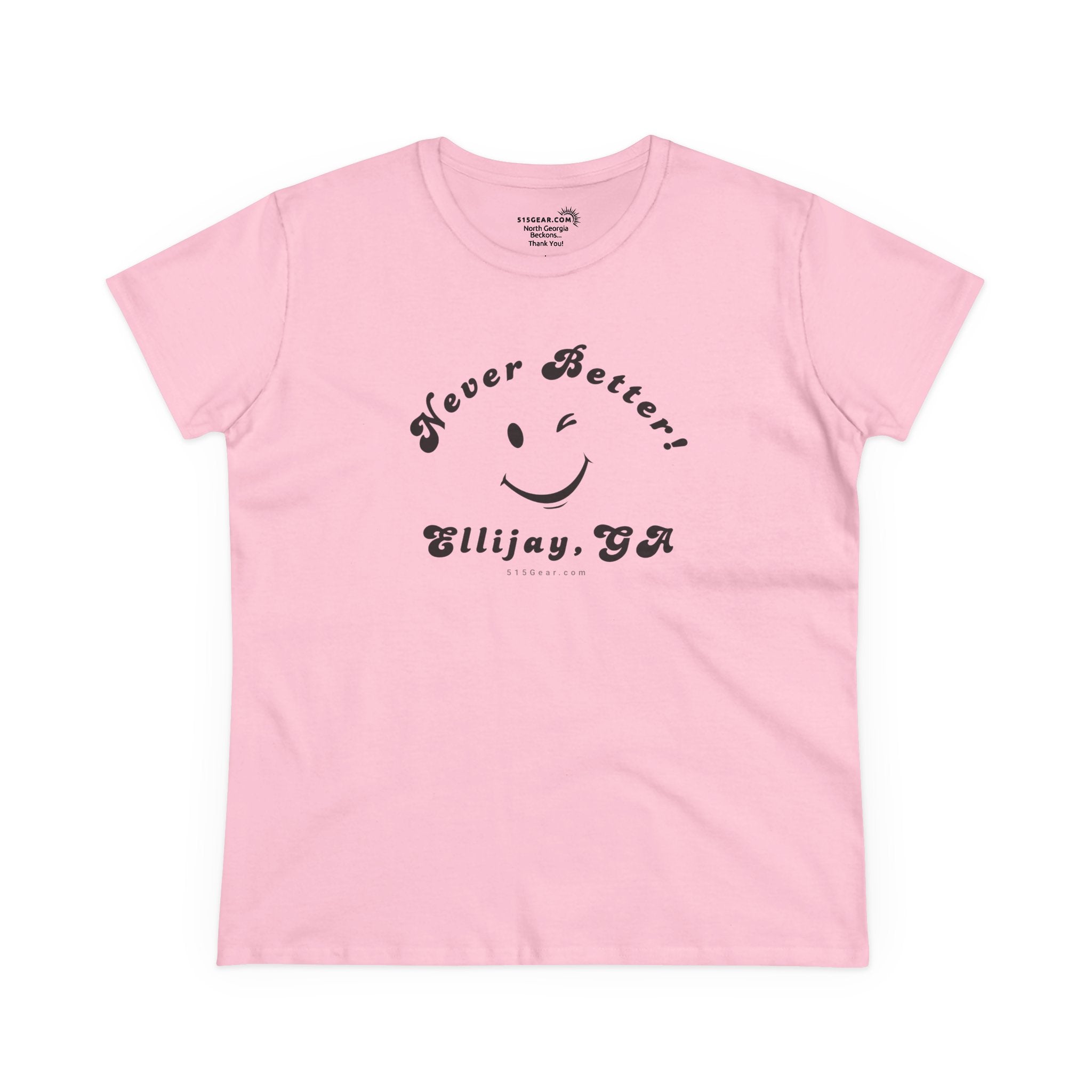 Pink women's t-shirt with black smiley face and text "Never Better! Ellijay, GA" by 515Gear.com (front design)