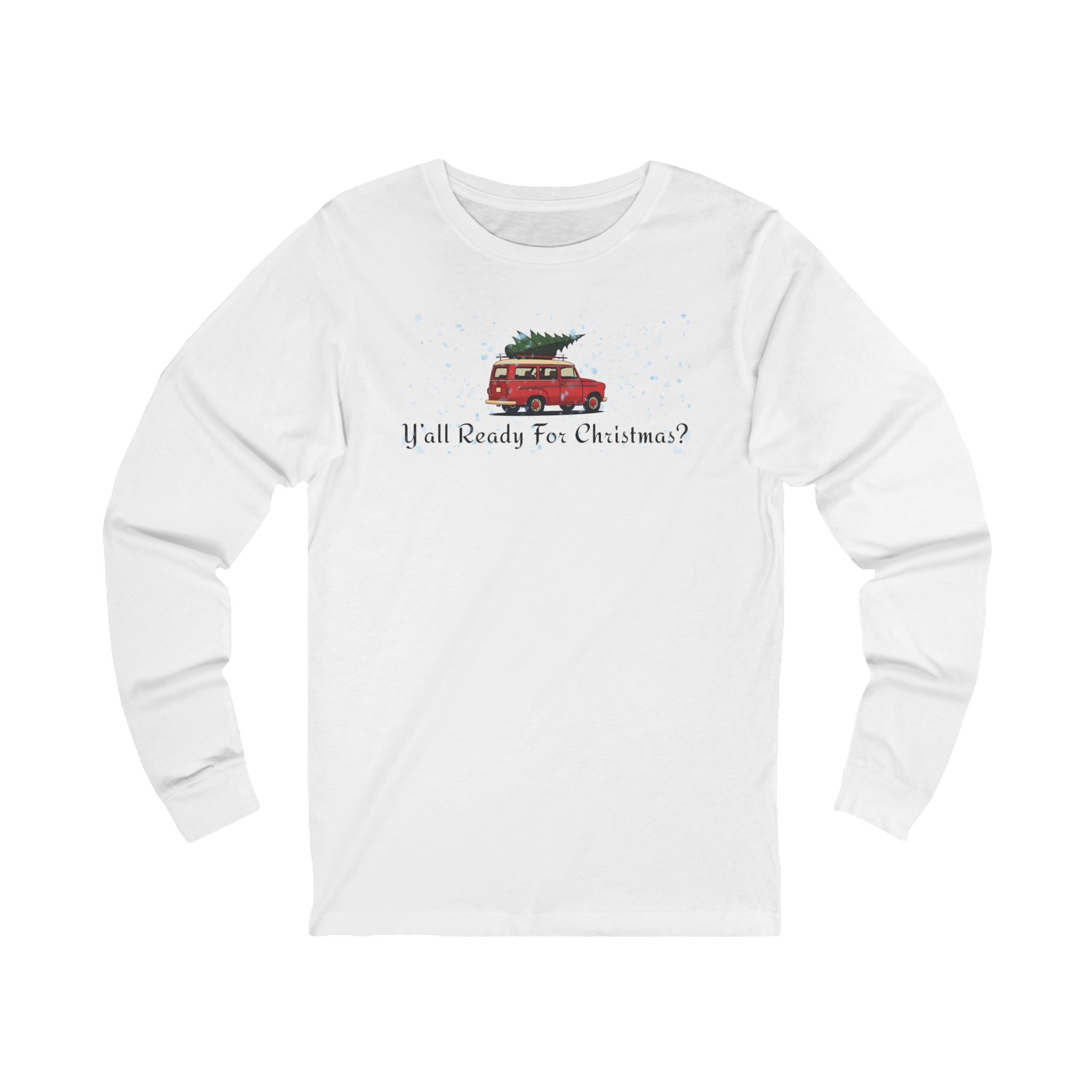 White long-sleeve shirt with Christmas-themed graphic and text "Y'All Ready For Christmas?"