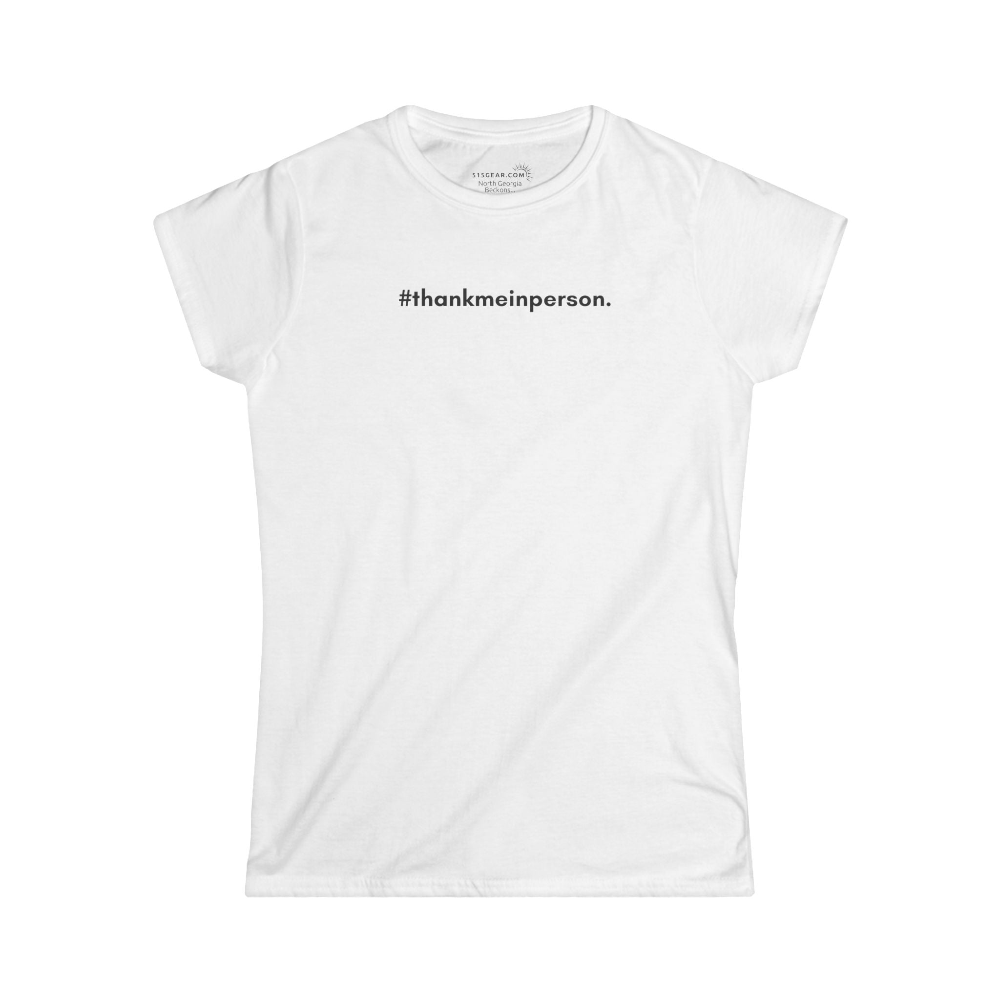 #thankmeinperson Women’s Short Sleeve Softstyle Tee