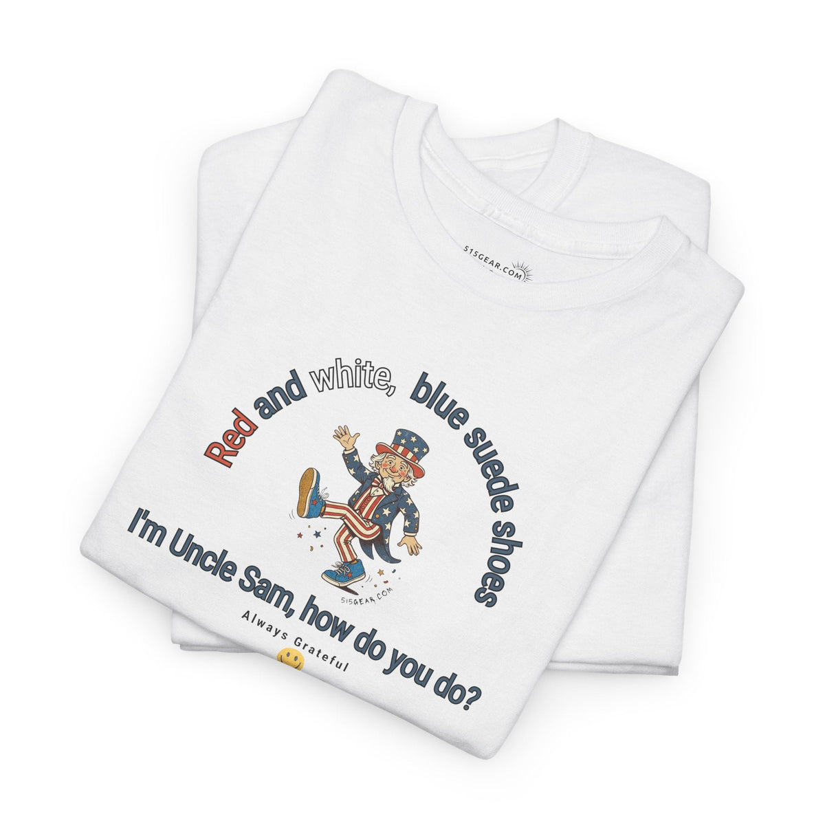 Folded White t-shirt with July 4th dancing Uncle Sam and text 