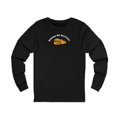 Black long-sleeve shirt with a cheeseburger and fries graphic and text 'Delicious Not Nutritious'