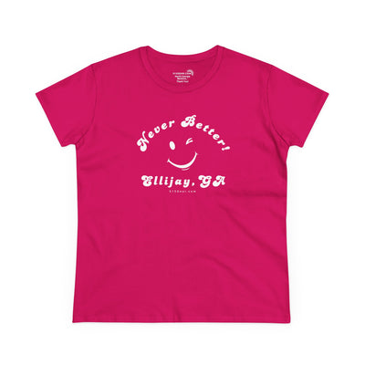 Bright pink women's t-shirt with white smiley face and text "Never Better! Ellijay, GA" by 515Gear.com (front design)