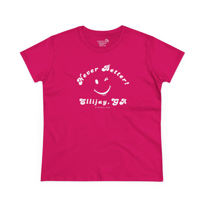 Bright pink women's t-shirt with white smiley face and text "Never Better! Ellijay, GA" by 515Gear.com (front design)