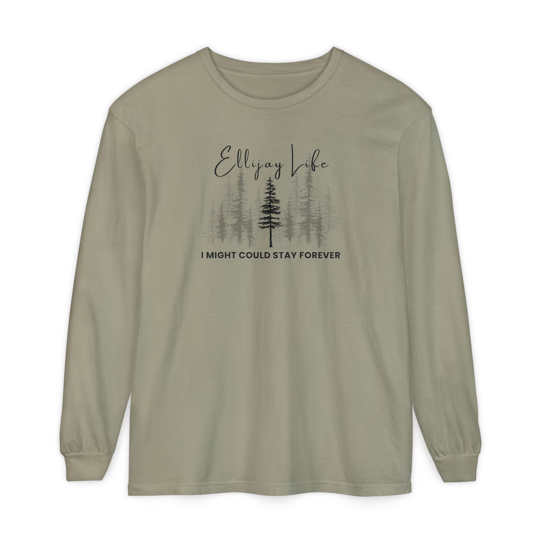 Hemp green comfort colors long sleeve t-shirt with nature-themed graphic and text "Ellijay Life - I Might Could Stay Forever"  
