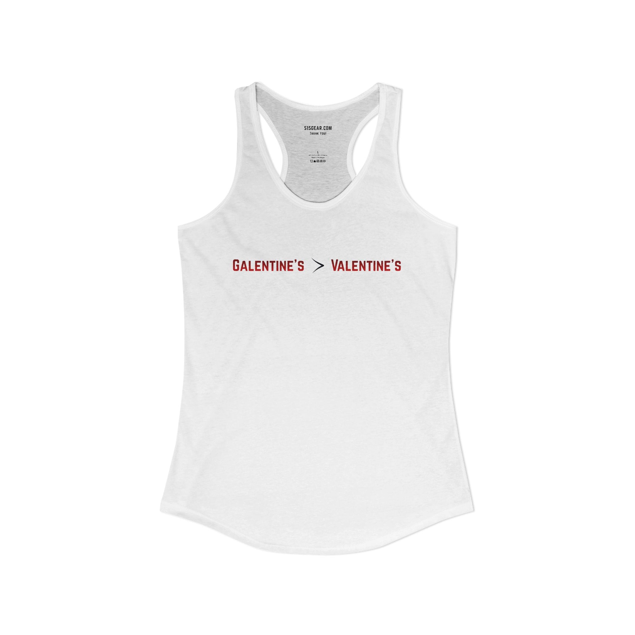 White women's Racerback tank top with text Galentine’s over Valentine’s 