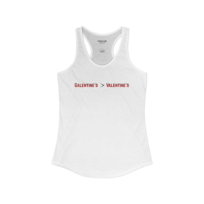 White women's Racerback tank top with text Galentine’s over Valentine’s 