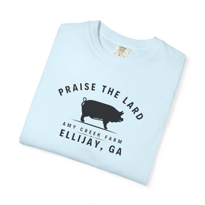 Praise the Lard, Amy Creek Farm, Ellijay - Comfort Colors Unisex Garment-Dyed T-shirt