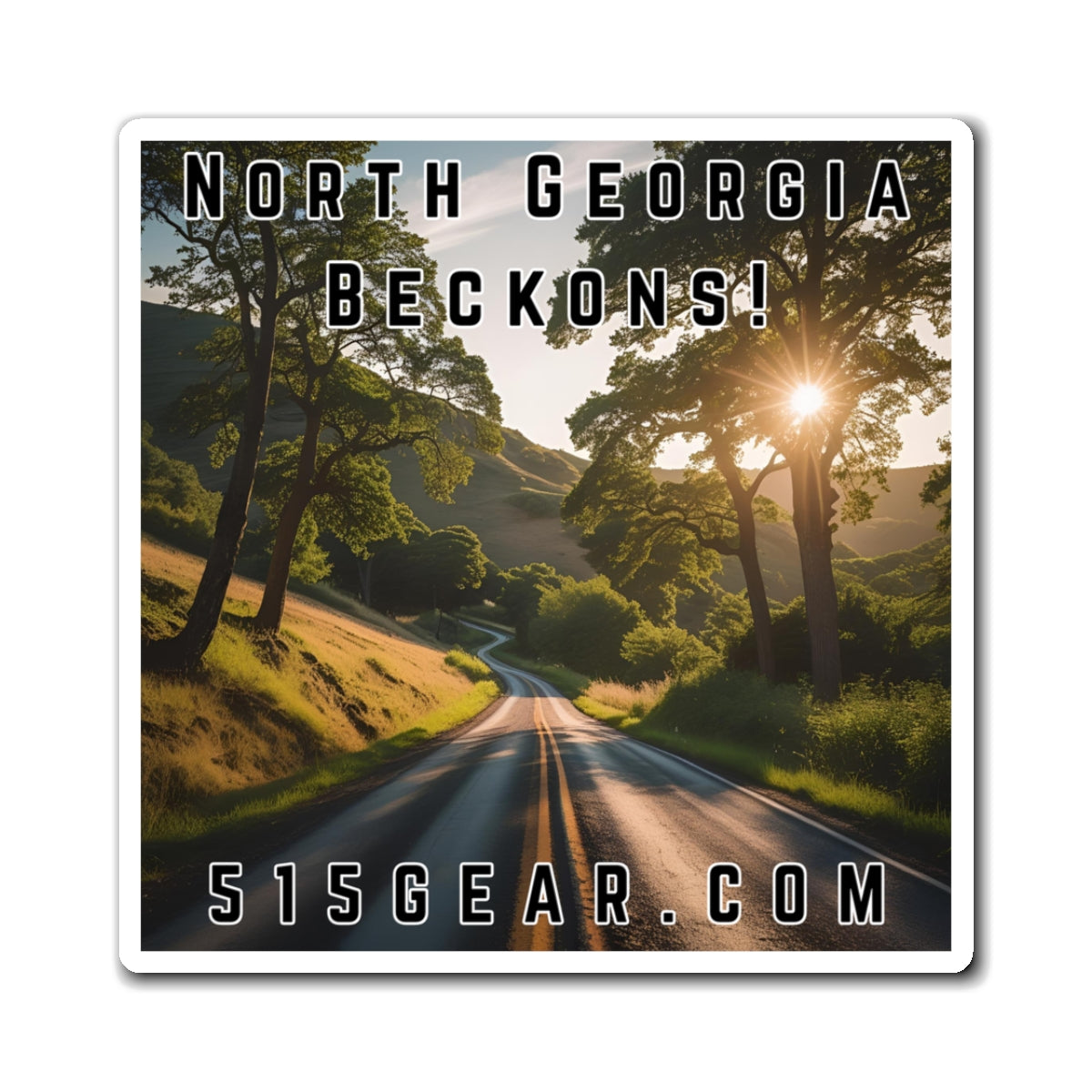 Fridge Magnet with a visual of a Road through a scenic Summer landscape with trees and mountains, featuring text 'North Georgia Beckons!' by 515Gear.com