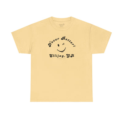 “Never Better” – Ellijay Edition, Unisex T-Shirt