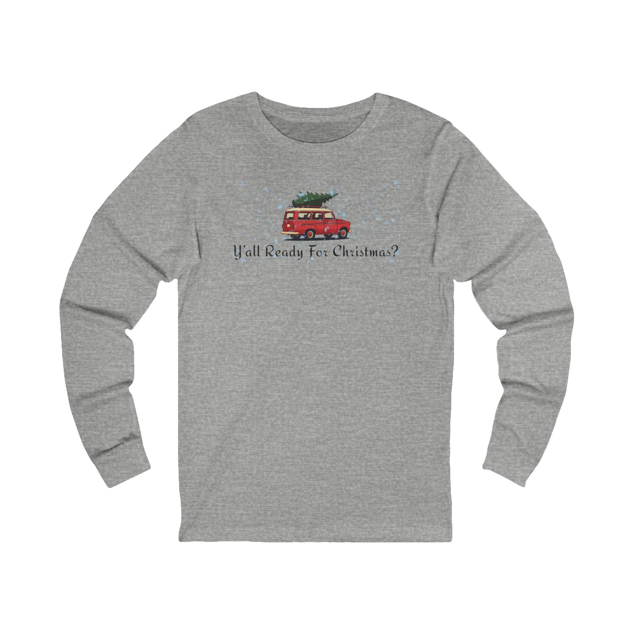 Gray long-sleeve shirt with Christmas-themed graphic and text "Y'All Ready For Christmas?"