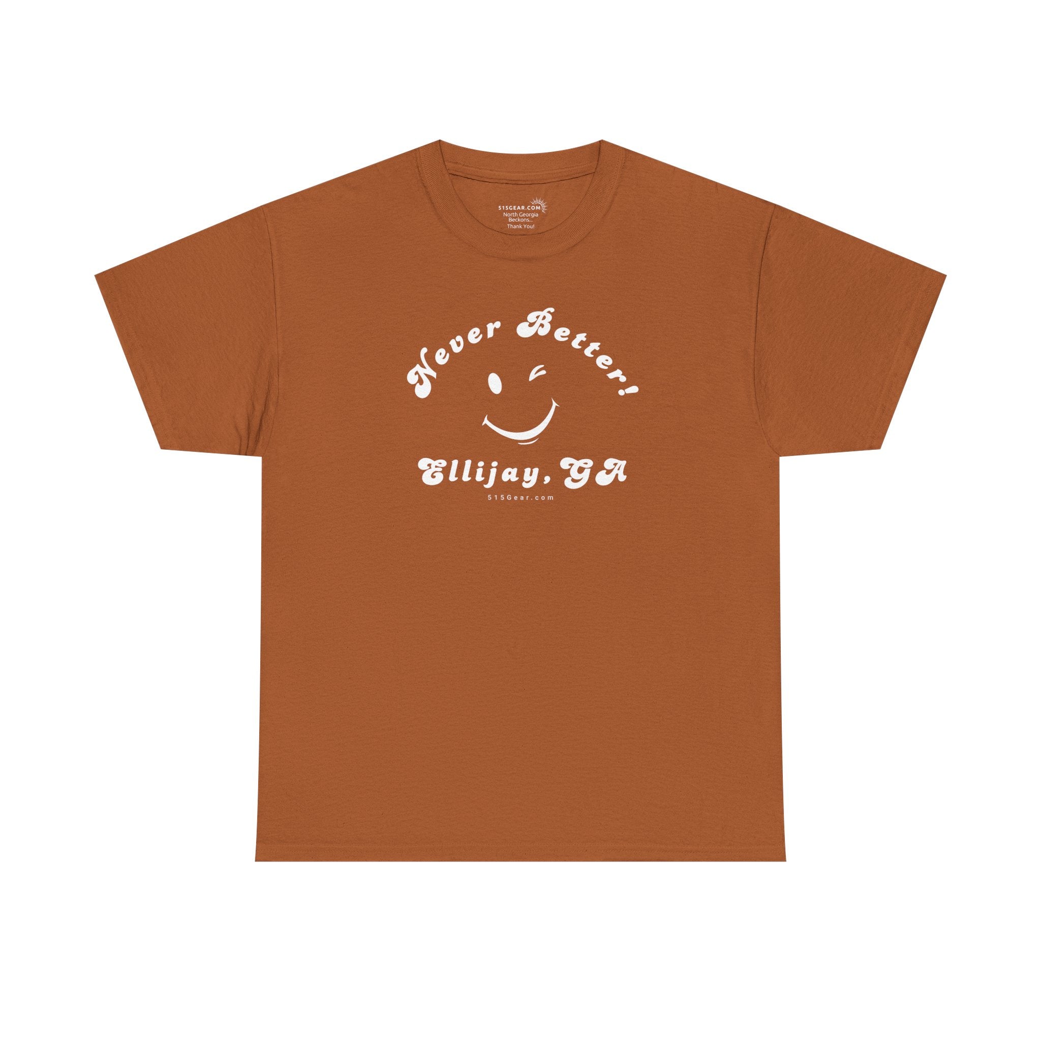 “Never Better” – Ellijay Edition, Unisex T-Shirt