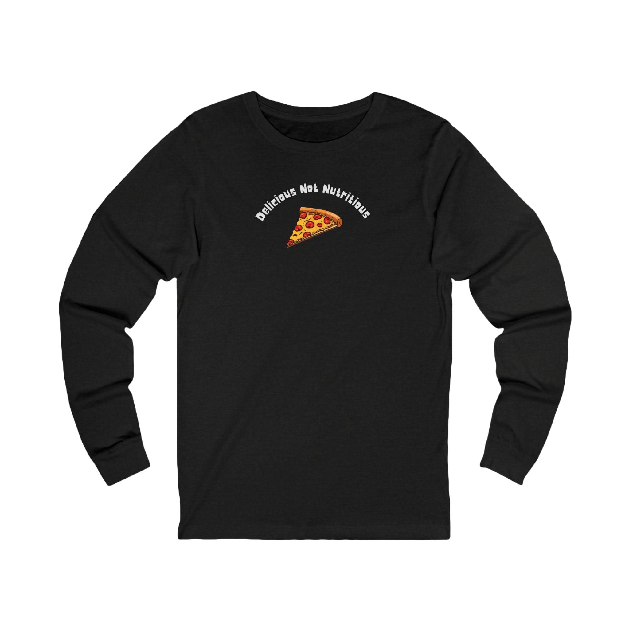 Black long-sleeve shirt with pizza slice graphic and text "delicious not nutritious"