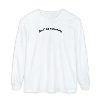 White long sleeve t-shirt with text 'Don't be a Numpty' on a white background