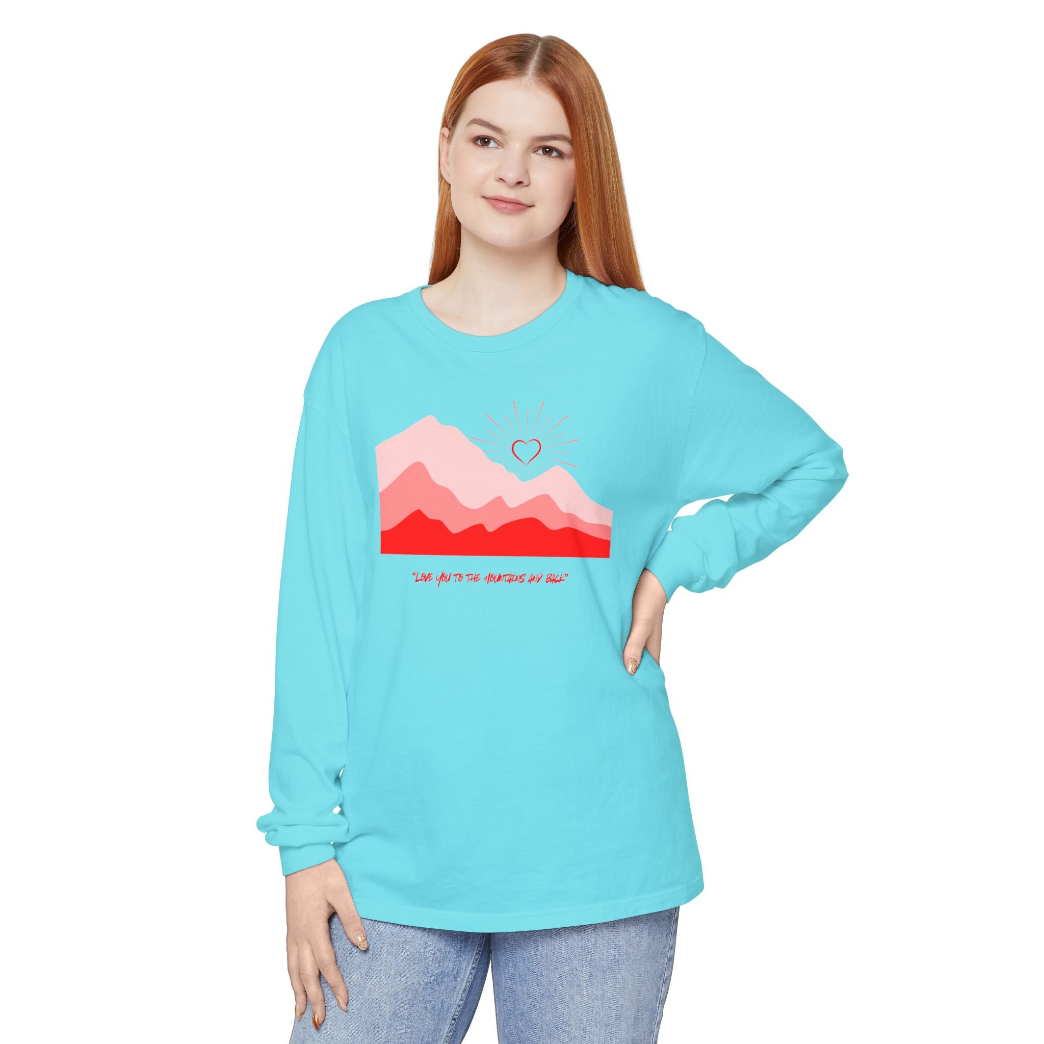 Love you to the Mountains long sleeve T-Shirt