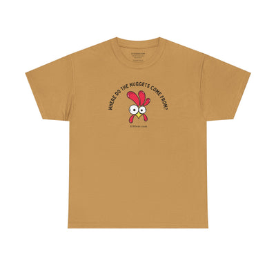 unisex adult t-shirt, where do nuggets come from | 515Gear.com | anyone love a fun t-shirt?