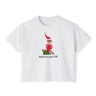 Women's Believe in your Elf! Boxy Tee