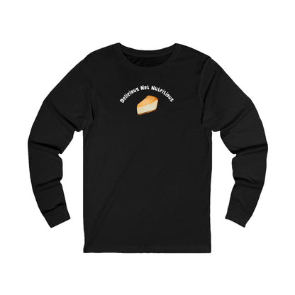 Black long-sleeve shirt with a slice of cheesecake graphic and text "Delicious Not Nutritious"