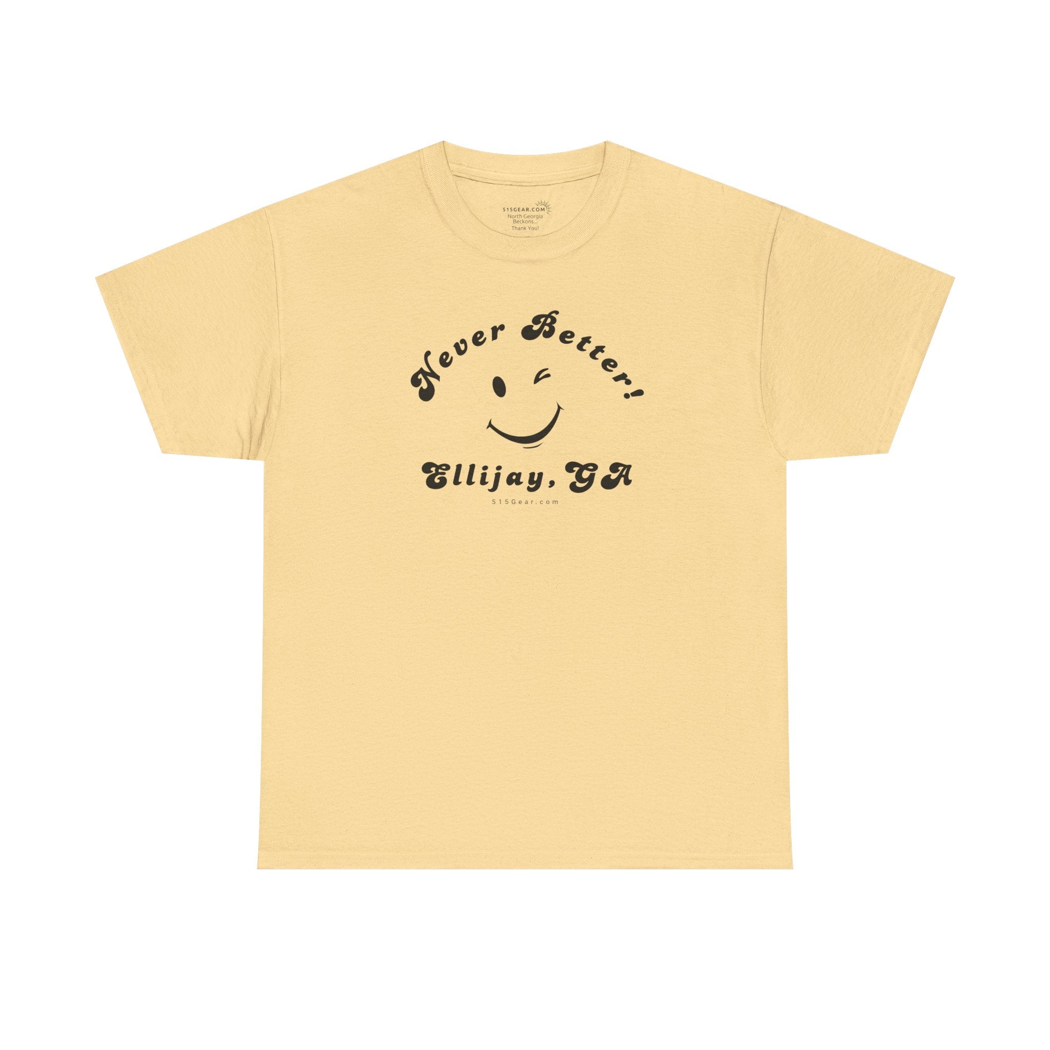 “Never Better” – Ellijay Edition, Unisex T-Shirt
