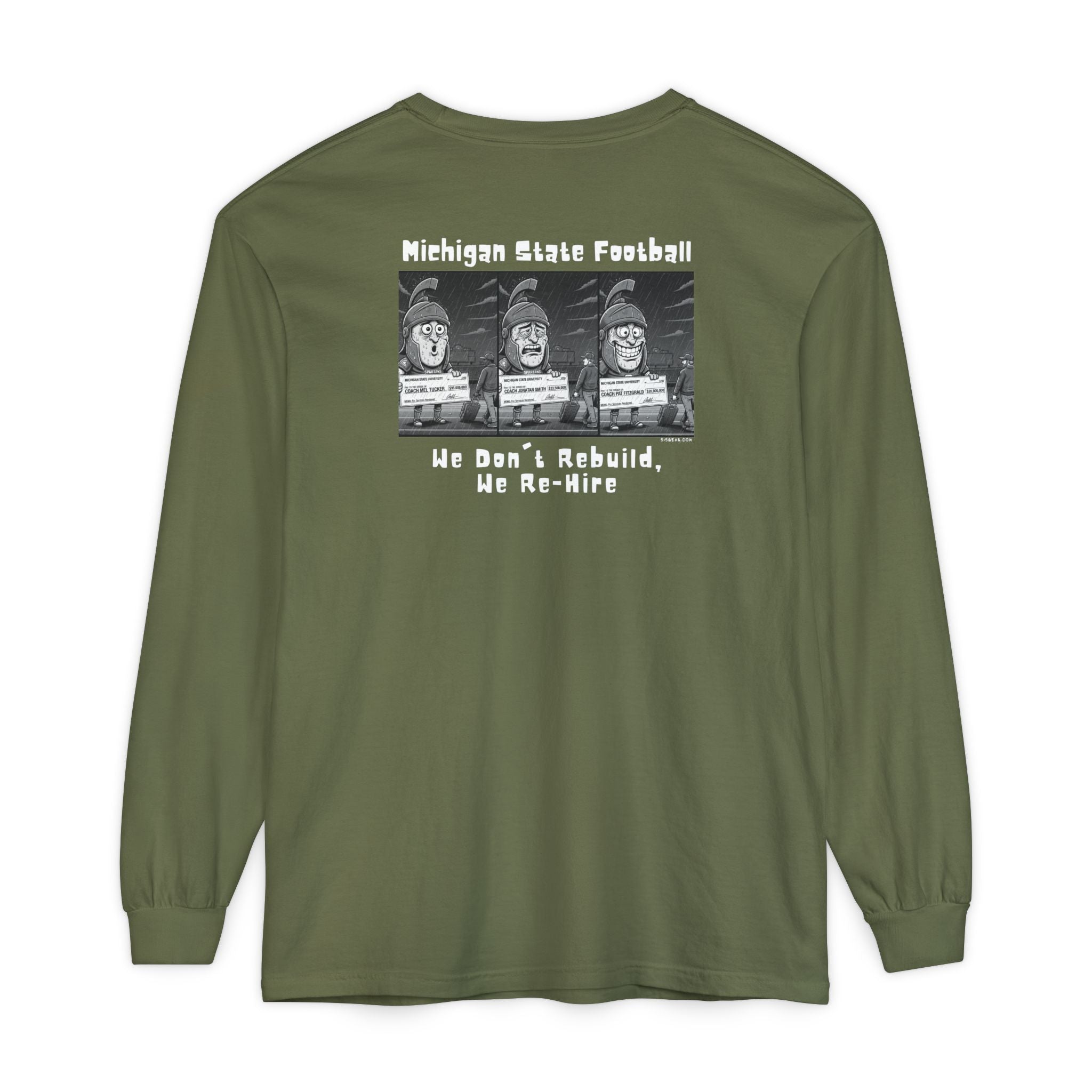 Green long-sleeve unisex Comfort Color shirts with text Michigan State Football, We don't Rebuild, we Re-hire" and Sparty graphics