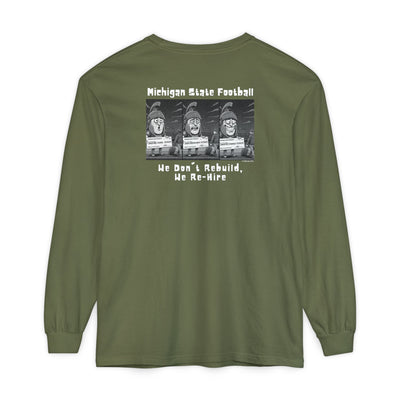 Green long-sleeve unisex Comfort Color shirts with text Michigan State Football, We don't Rebuild, we Re-hire" and Sparty graphics