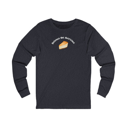 Black long-sleeve shirt with a slice of cheesecake graphic and text "Delicious Not Nutritious"