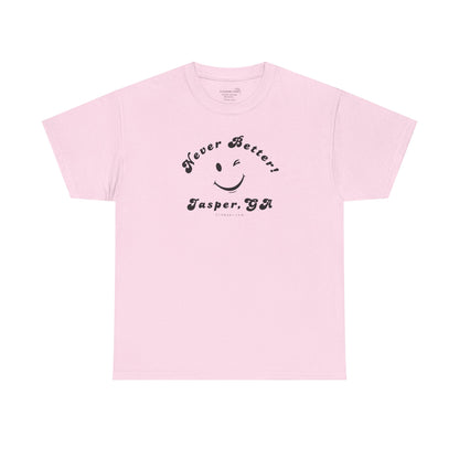 “Never Better” – Jasper Edition, Unisex T-Shirt