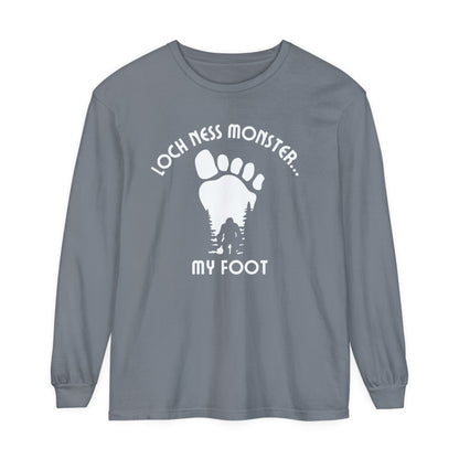 Bigfoot,  Loch Ness My Foot - Long Sleeve T-Shirt