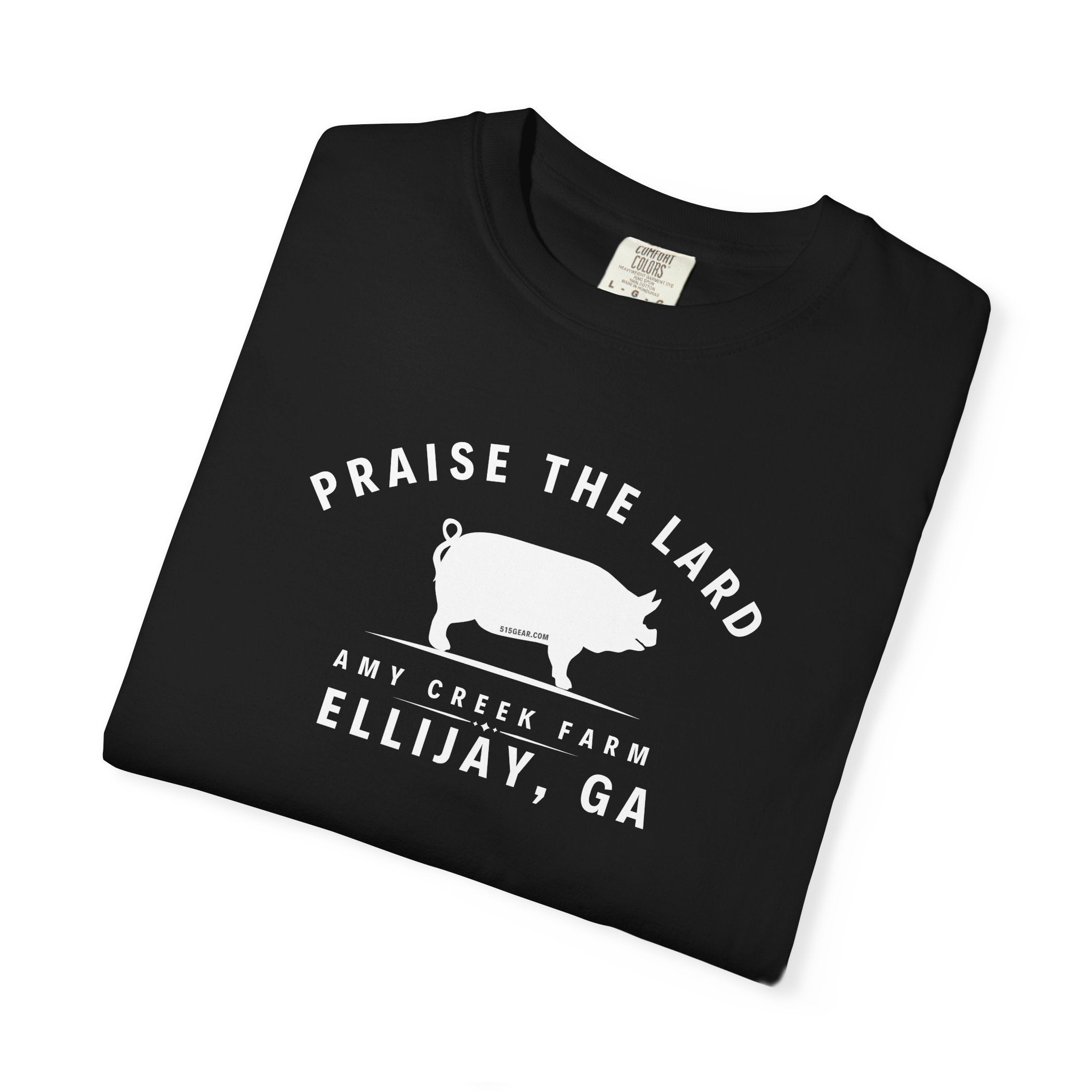 Praise the Lard, Amy Creek Farm, Ellijay - Comfort Colors Unisex Garment-Dyed T-shirt