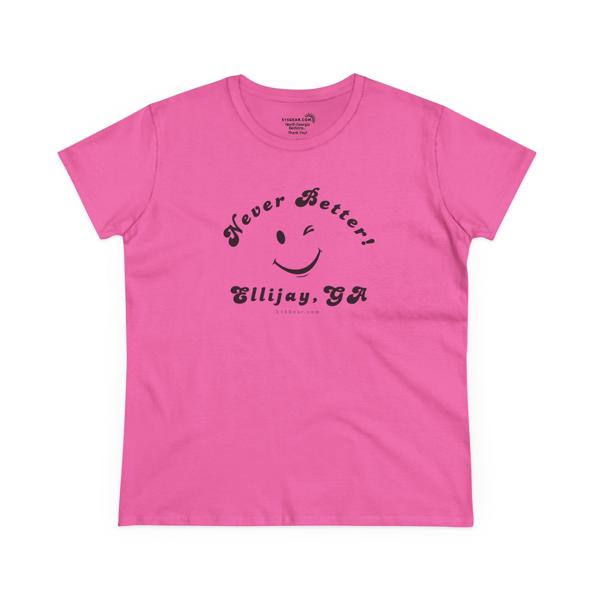 Azalea women's t-shirt with black smiley face and text "Never Better! Ellijay, GA" by 515Gear.com (front design)