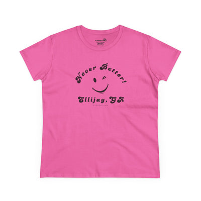 Azalea women's t-shirt with black smiley face and text "Never Better! Ellijay, GA" by 515Gear.com (front design)