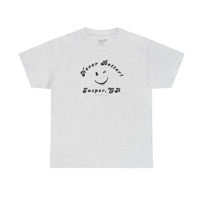 “Never Better” – Jasper Edition, Unisex T-Shirt
