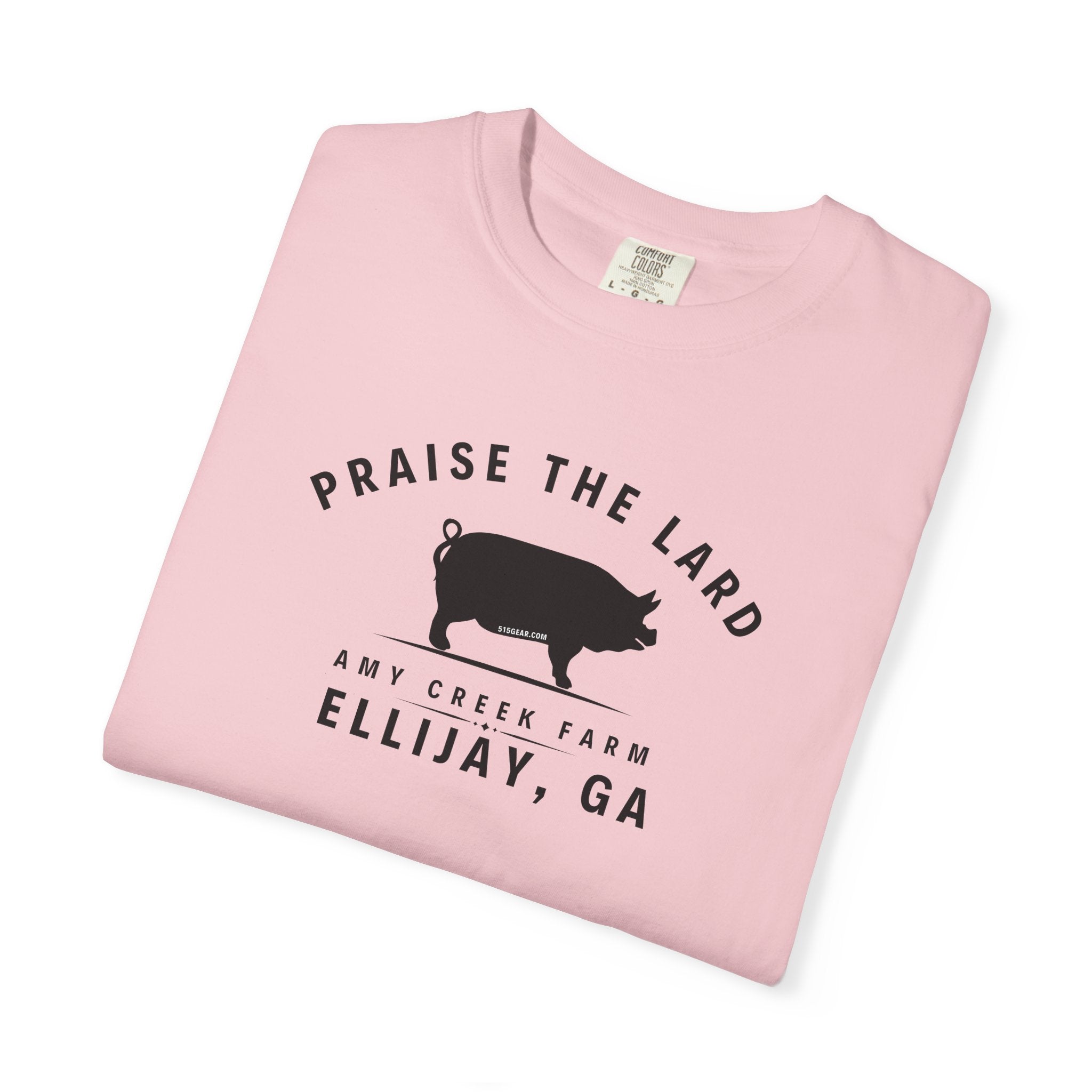 Praise the Lard, Amy Creek Farm, Ellijay - Comfort Colors Unisex Garment-Dyed T-shirt