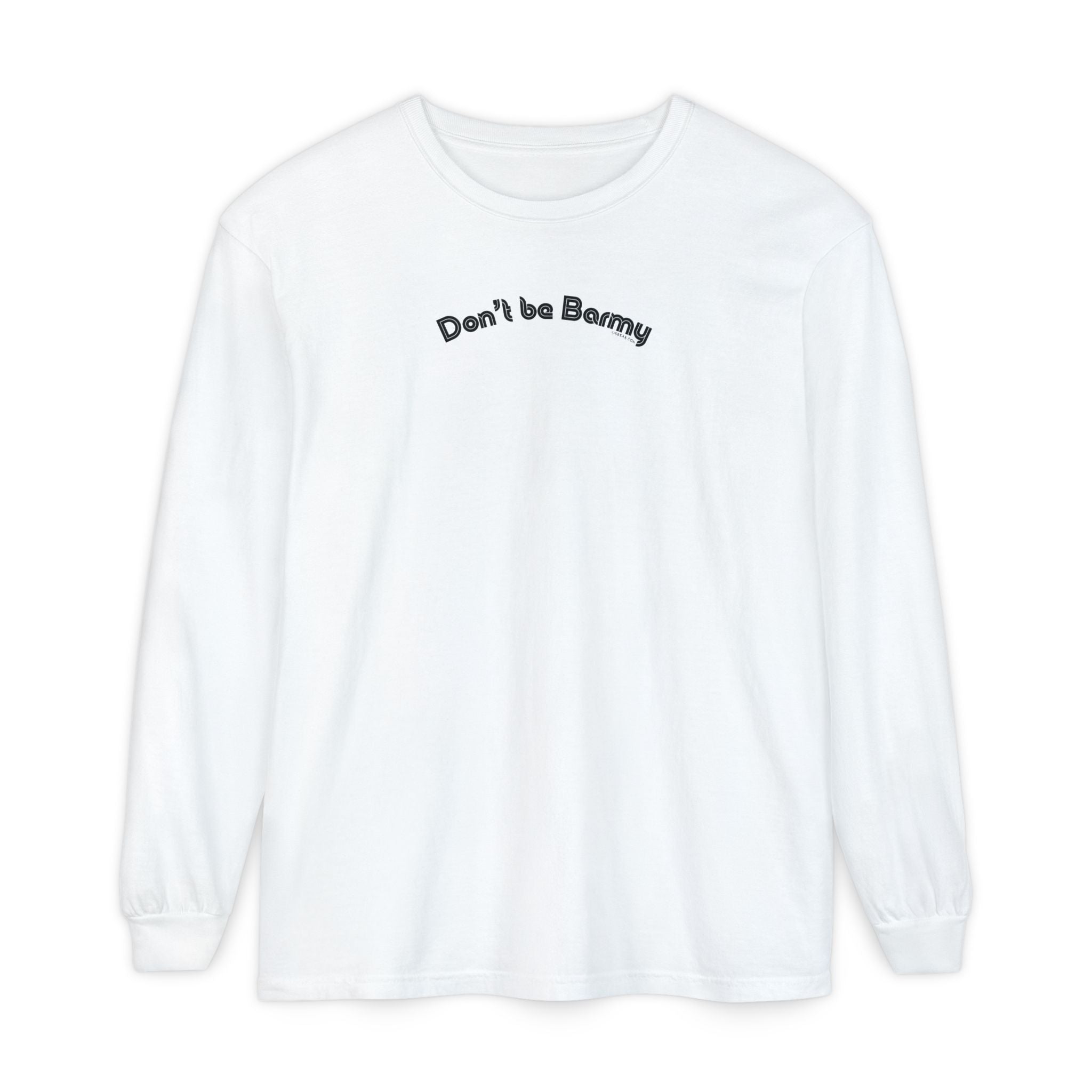 White sweatshirt with 'Don't be Barmy' text on a white background