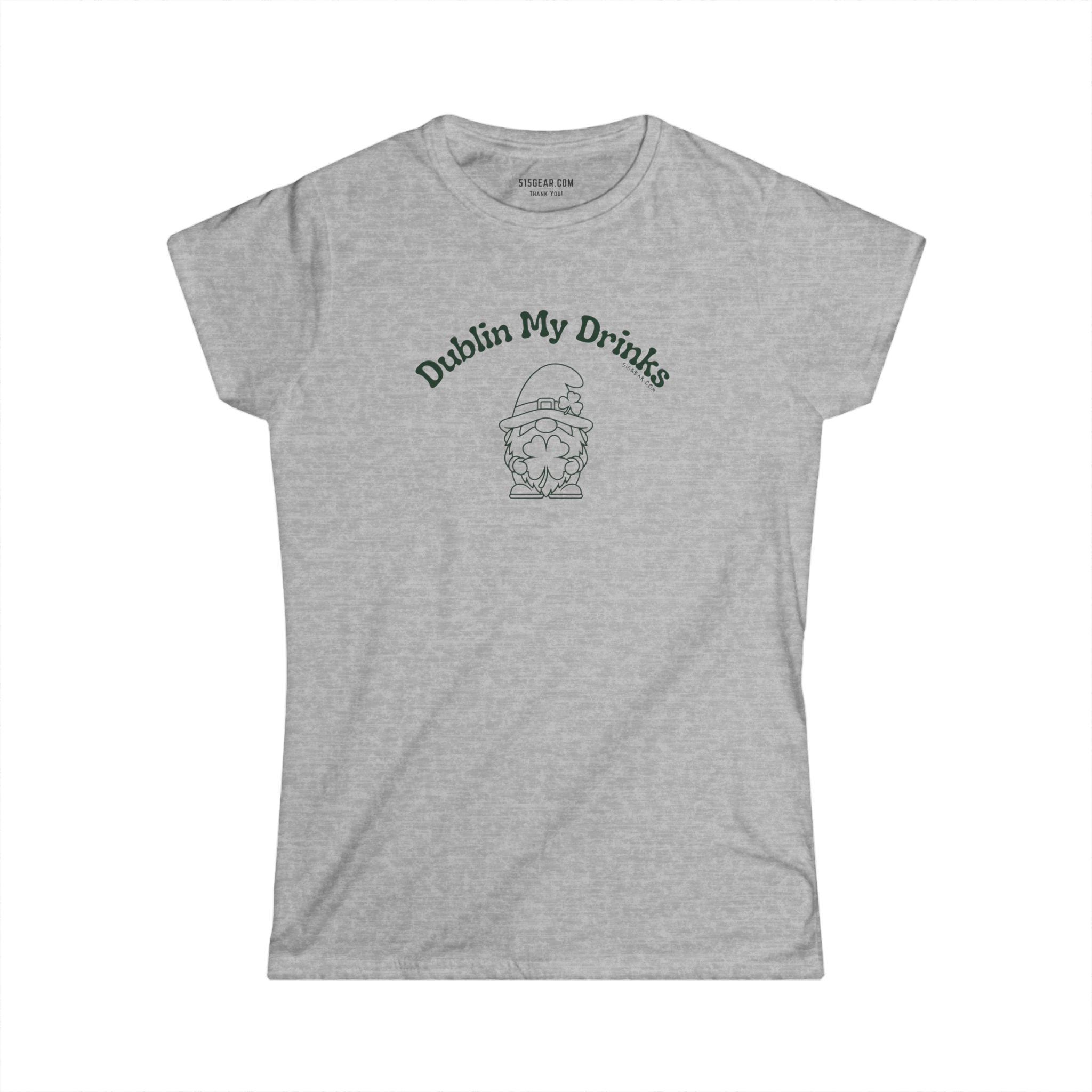 Dublin My Drinks Women's Softstyle Leprechaun Tee