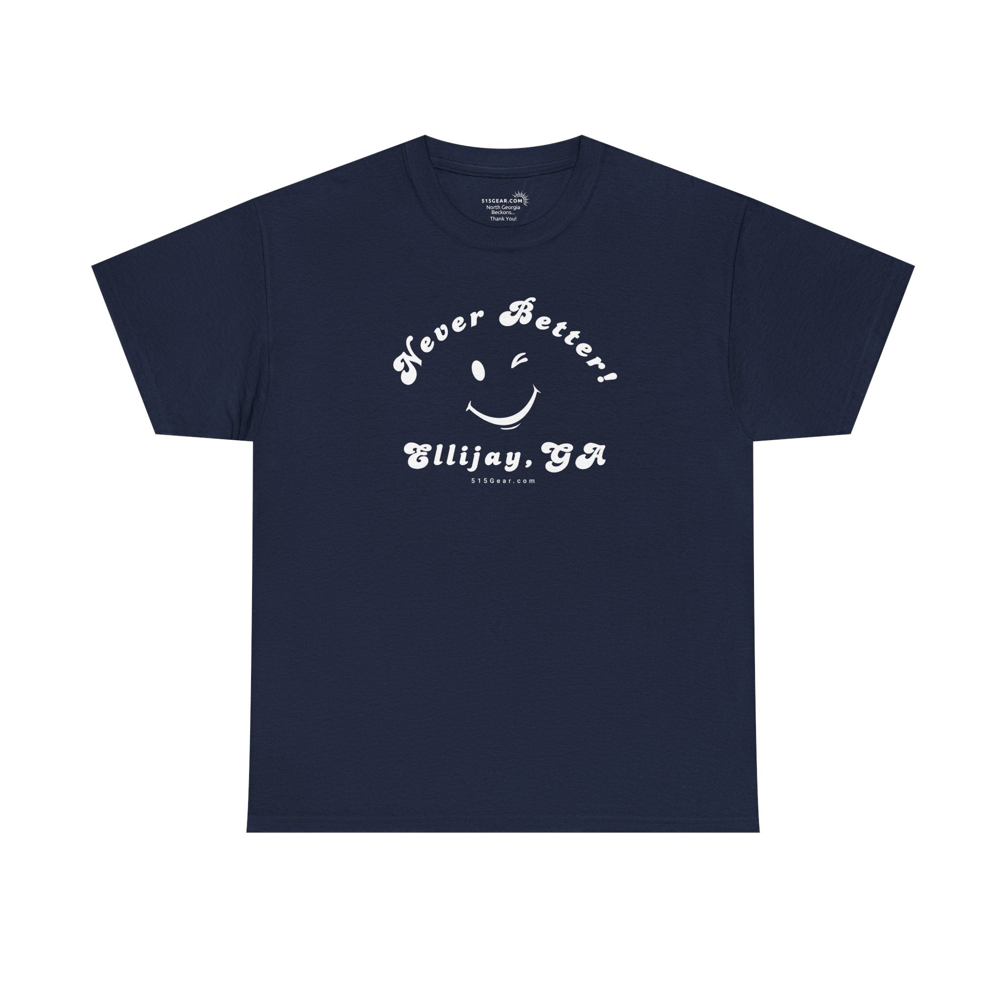 “Never Better” – Ellijay Edition, Unisex T-Shirt