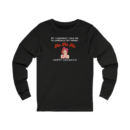 Black long-sleeve shirt with humorous graphic and text "my therapist told me to embrace my inner Ho Ho Ho - Happy Holidays"