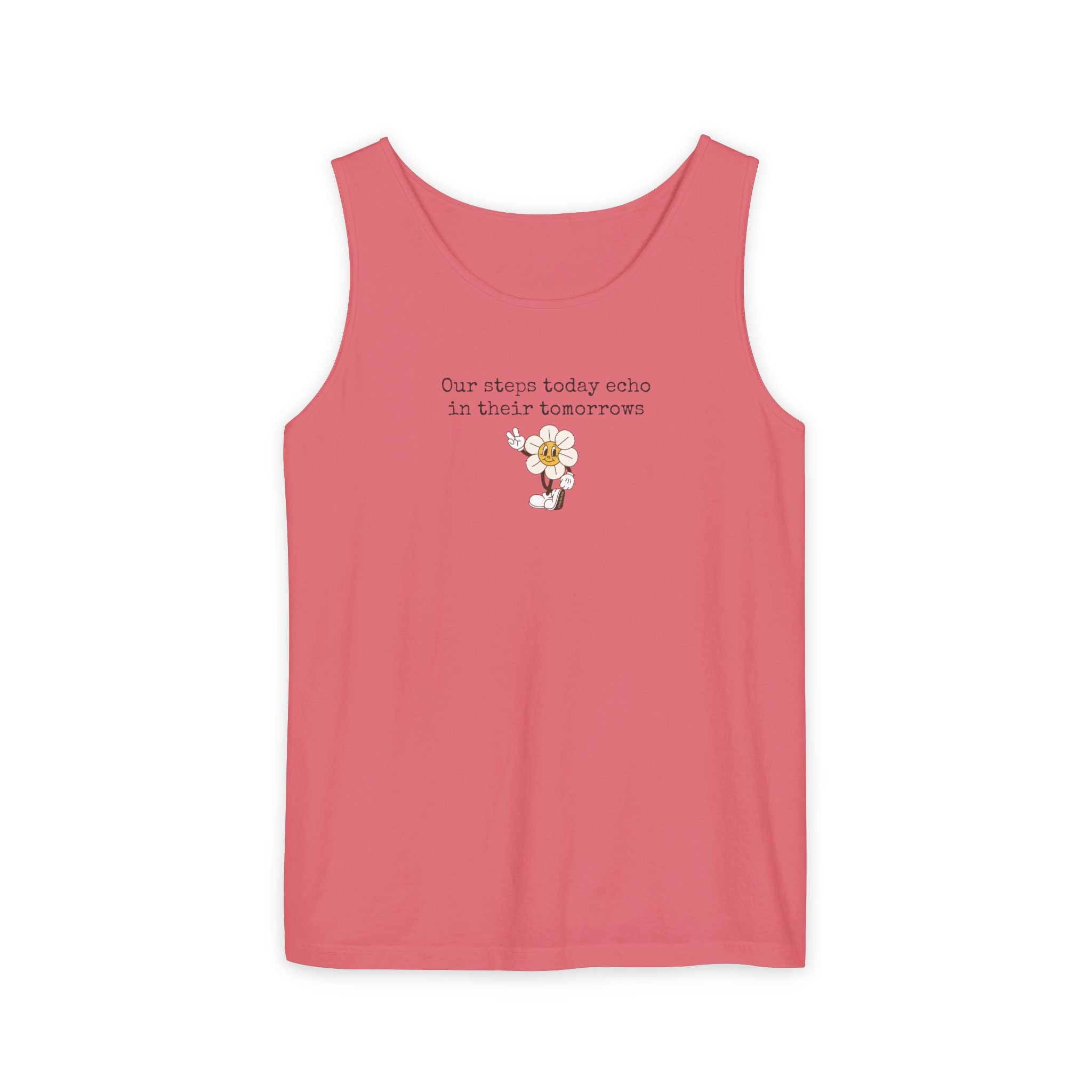 Watermelon tank top with text "Our steps today echo in their tomorrows" and anthropomorphic hippy flower graphic