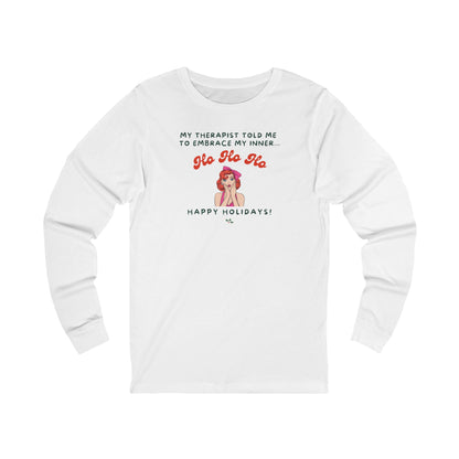 White long-sleeve shirt with humorous graphic and text "my therapist told me to embrace my inner Ho Ho Ho - Happy Holidays"