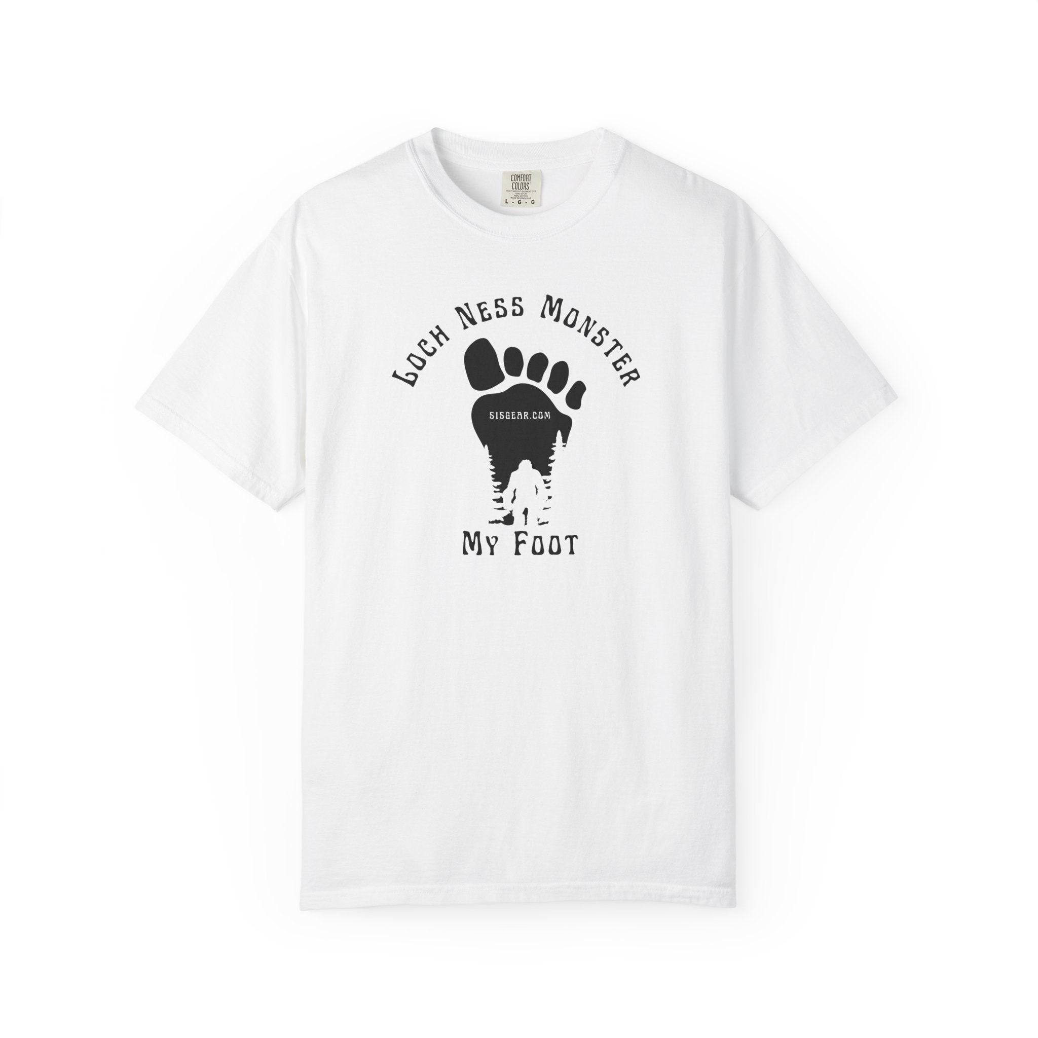 Comfort Colors White t-shirt with black graphic of a foot with Big Foot inside and text "Loch Ness Monster My Foot" by 515Gear.com